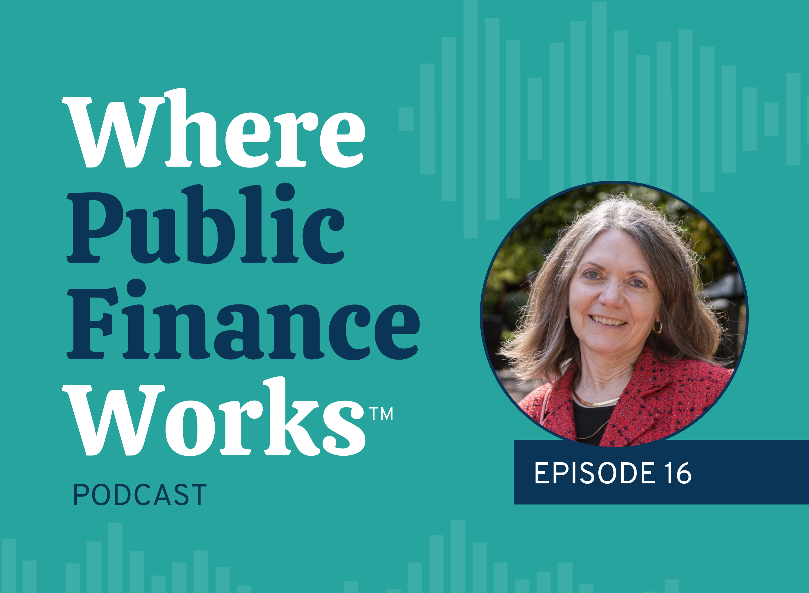 Where Public Finance Works-Episode 16